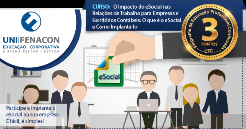 O Impacto do eSocial nas Relações de Trabalho para Empresas e Escritórios Contábeis: O que é o eSocial e Como Implantá-lo